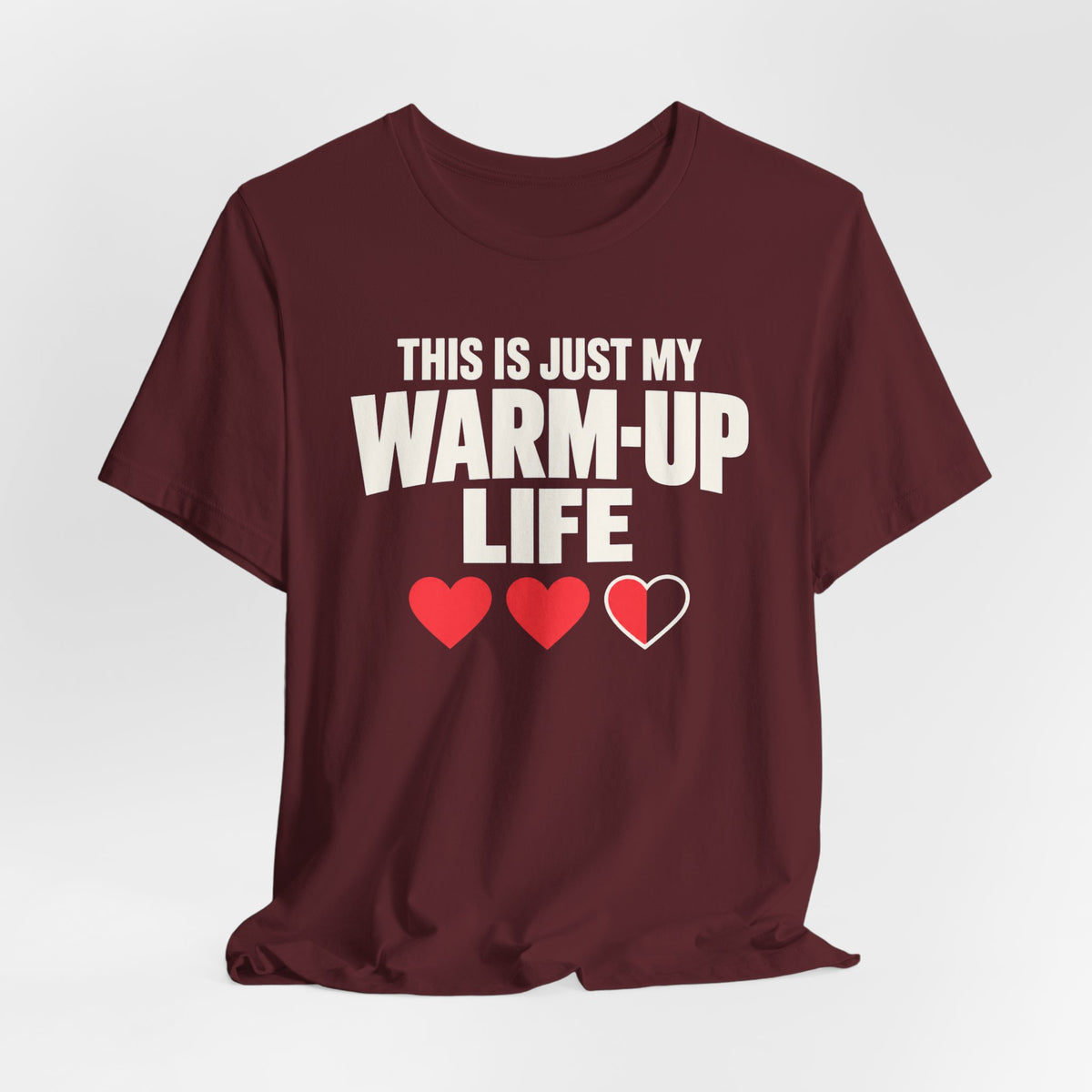 Warm Up Life T-shirt