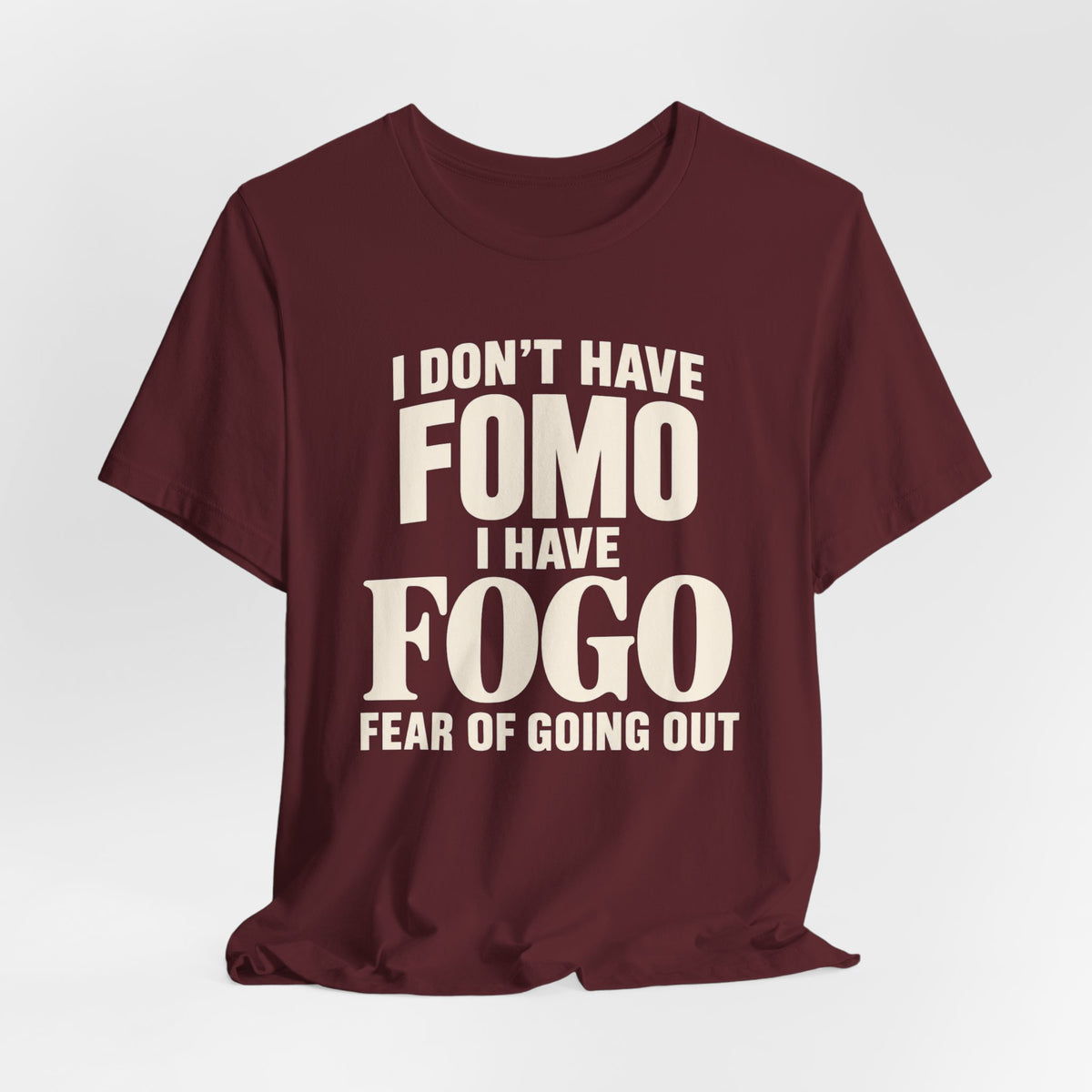 I Have FOGO T-shirt