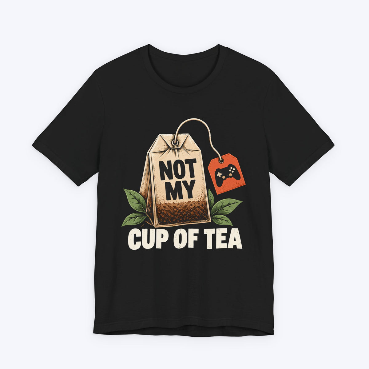 Not My Tea T-shirt