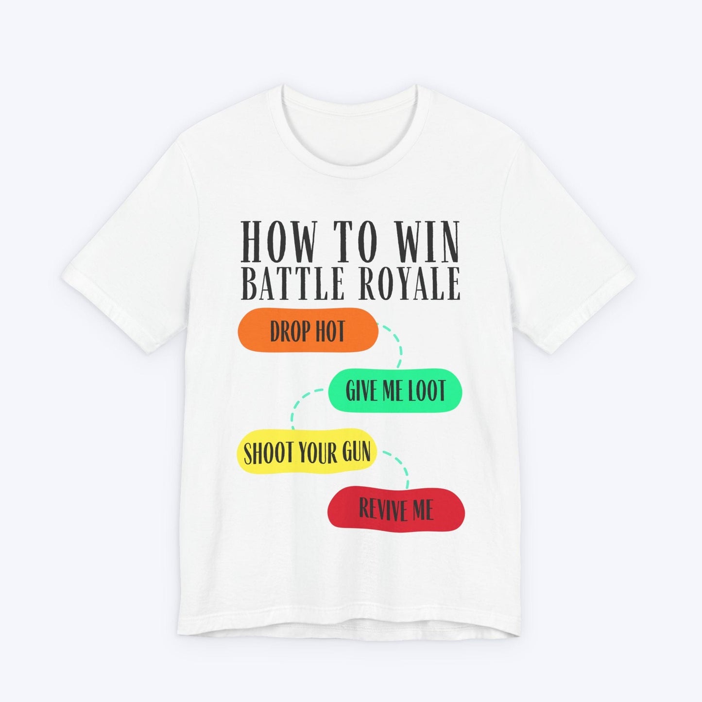T-Shirt Battle Royale: Loot First, Ask Questions Later T-shirt