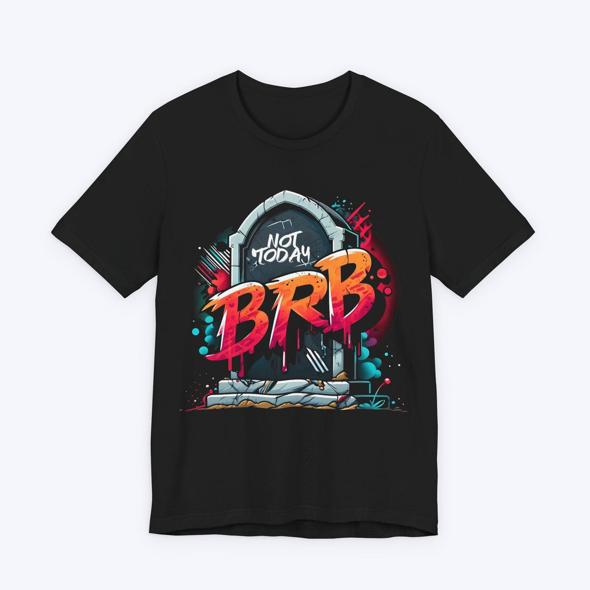 T-Shirt Black / S Not Today (BRB) Tombstone T-shirt