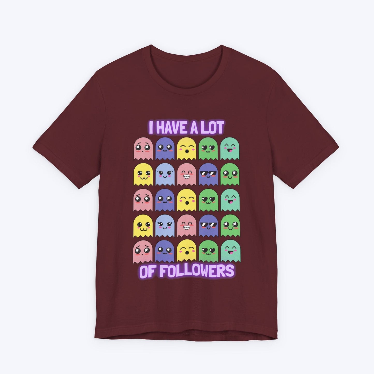 T-Shirt Maroon / S I Have A Lot of Followers Gamer T-shirt