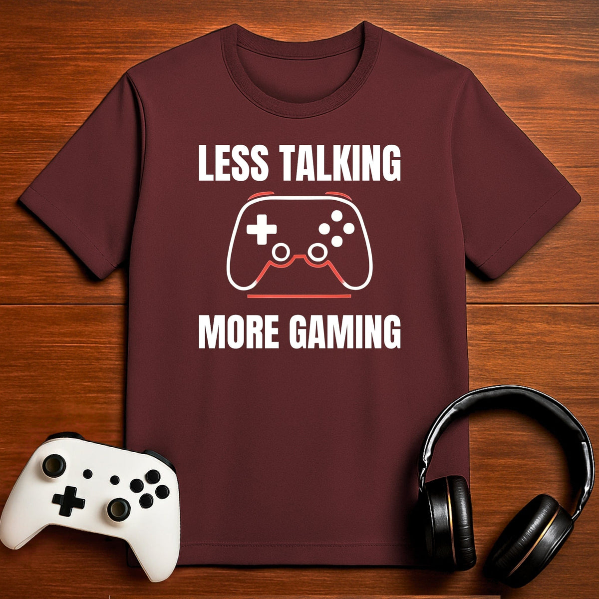 T-Shirt Maroon / S Less Talking - More Gaming T-shirt