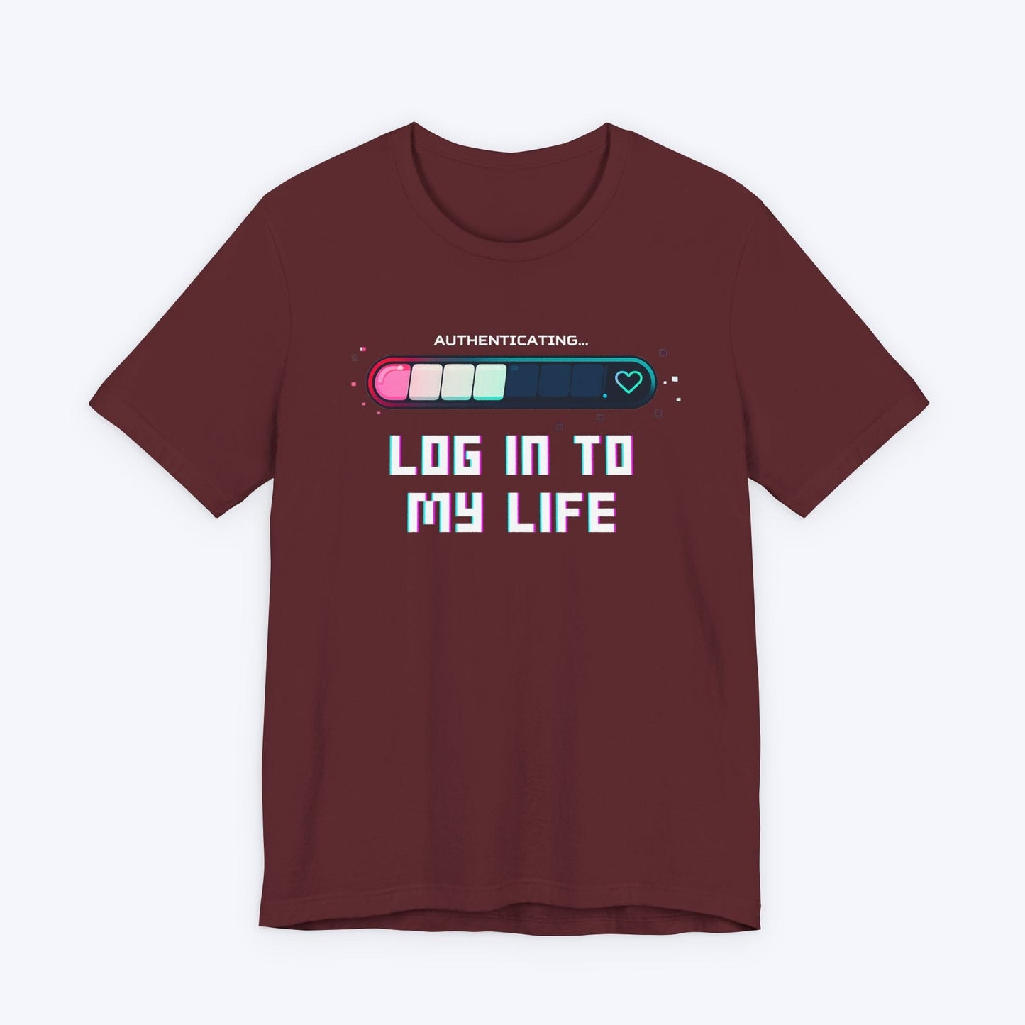 T-Shirt Maroon / S Log In To My Life T-shirt