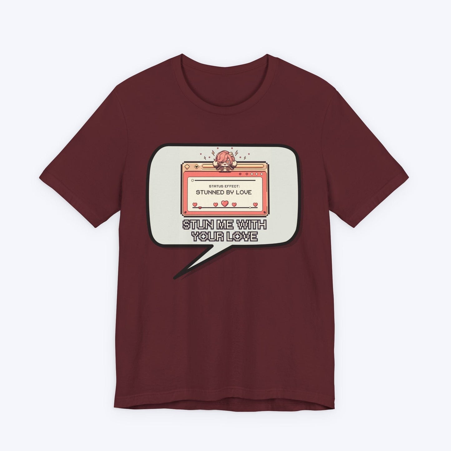 T-Shirt Maroon / S Stun Me With Your Love T-shirt
