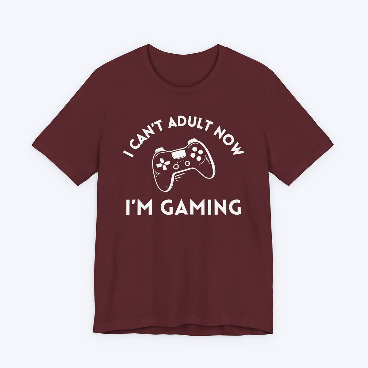 T-Shirt Maroon / S Too Busy to Adult (Gamer) T-shirt