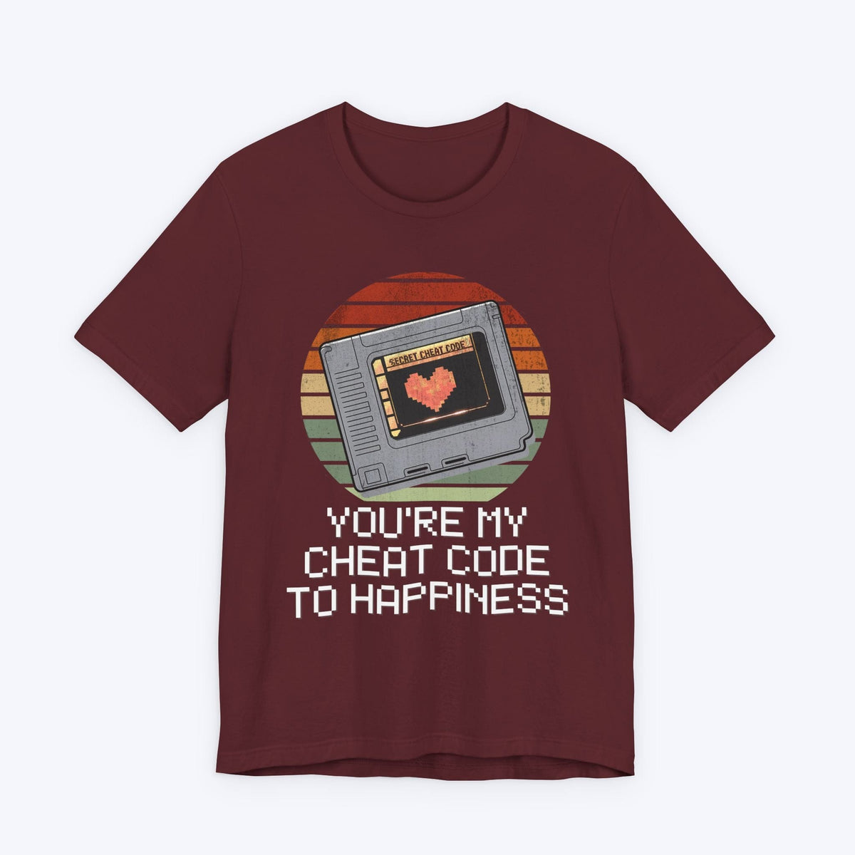 T-Shirt Maroon / S You're My Cheat Code To Happiness T-shirt