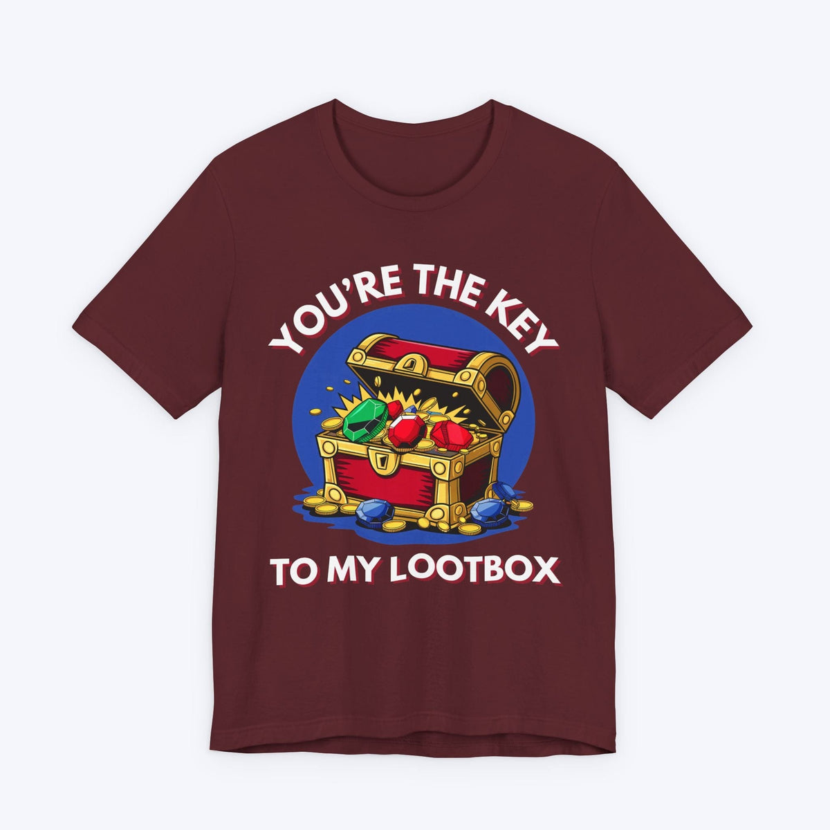T-Shirt Maroon / S You're The Key To My Loot Box T-shirt