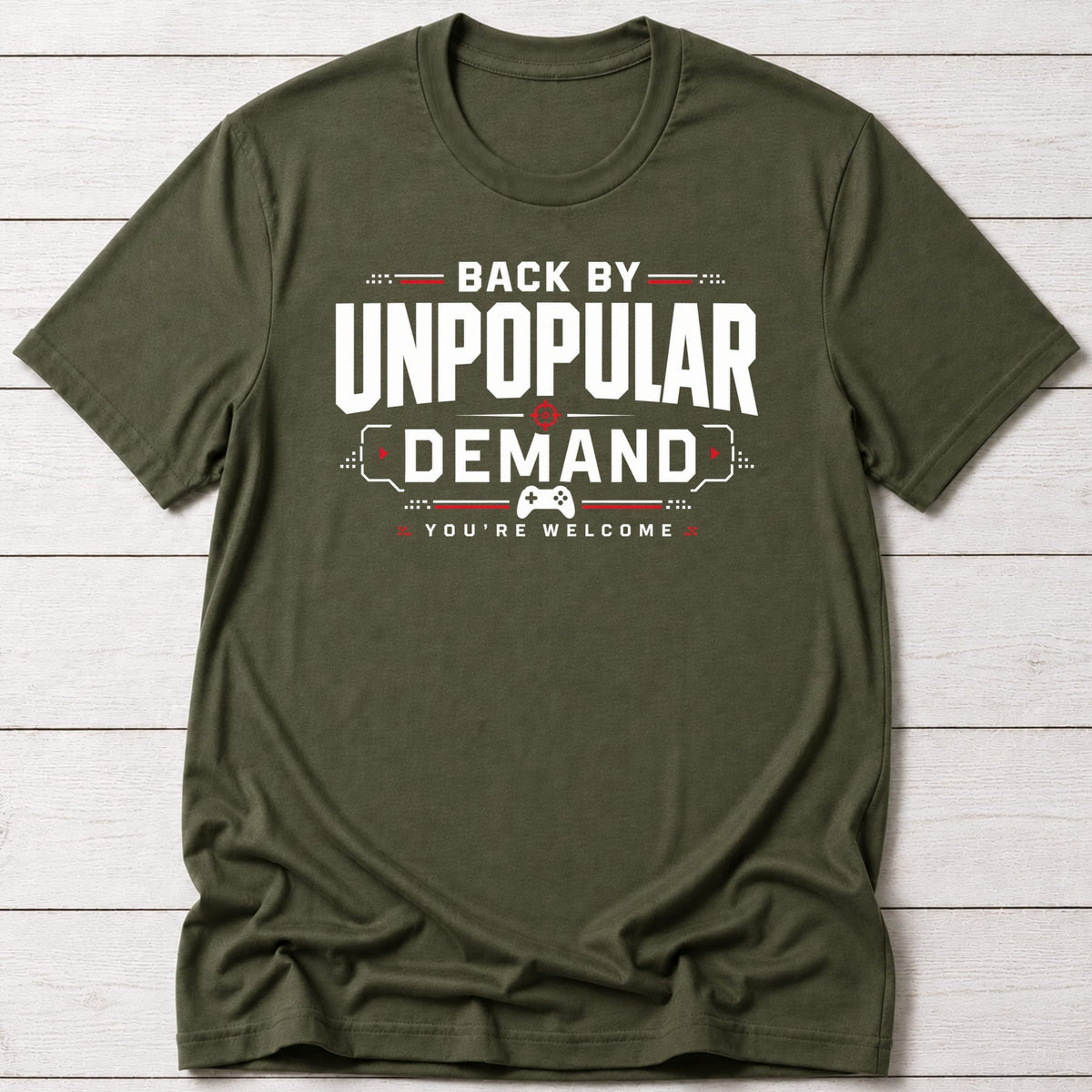 T-Shirt Military Green / S Back by Unpopular Demand T-shirt