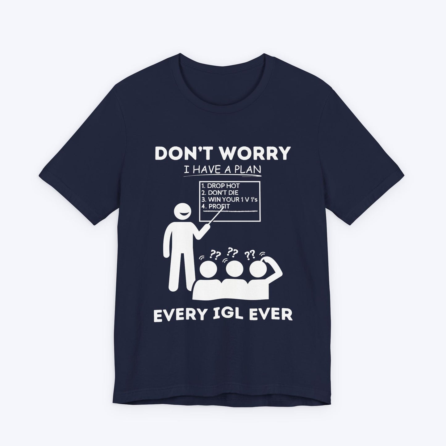 T-Shirt Navy / S Every IGL Ever Gaming T-shirt