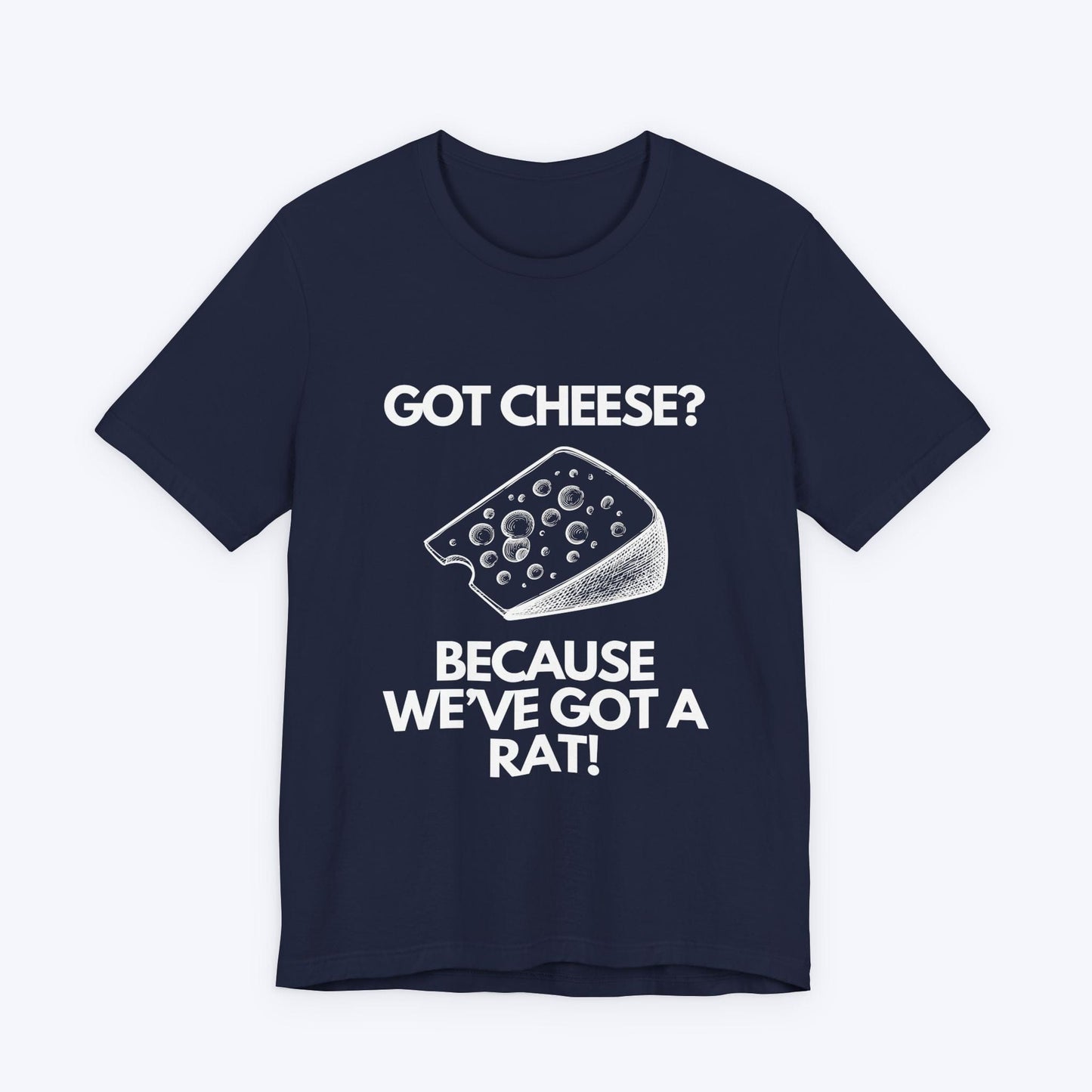 T-Shirt Navy / S Got Cheese? Because We've Got a Rat Gamer T-shirt
