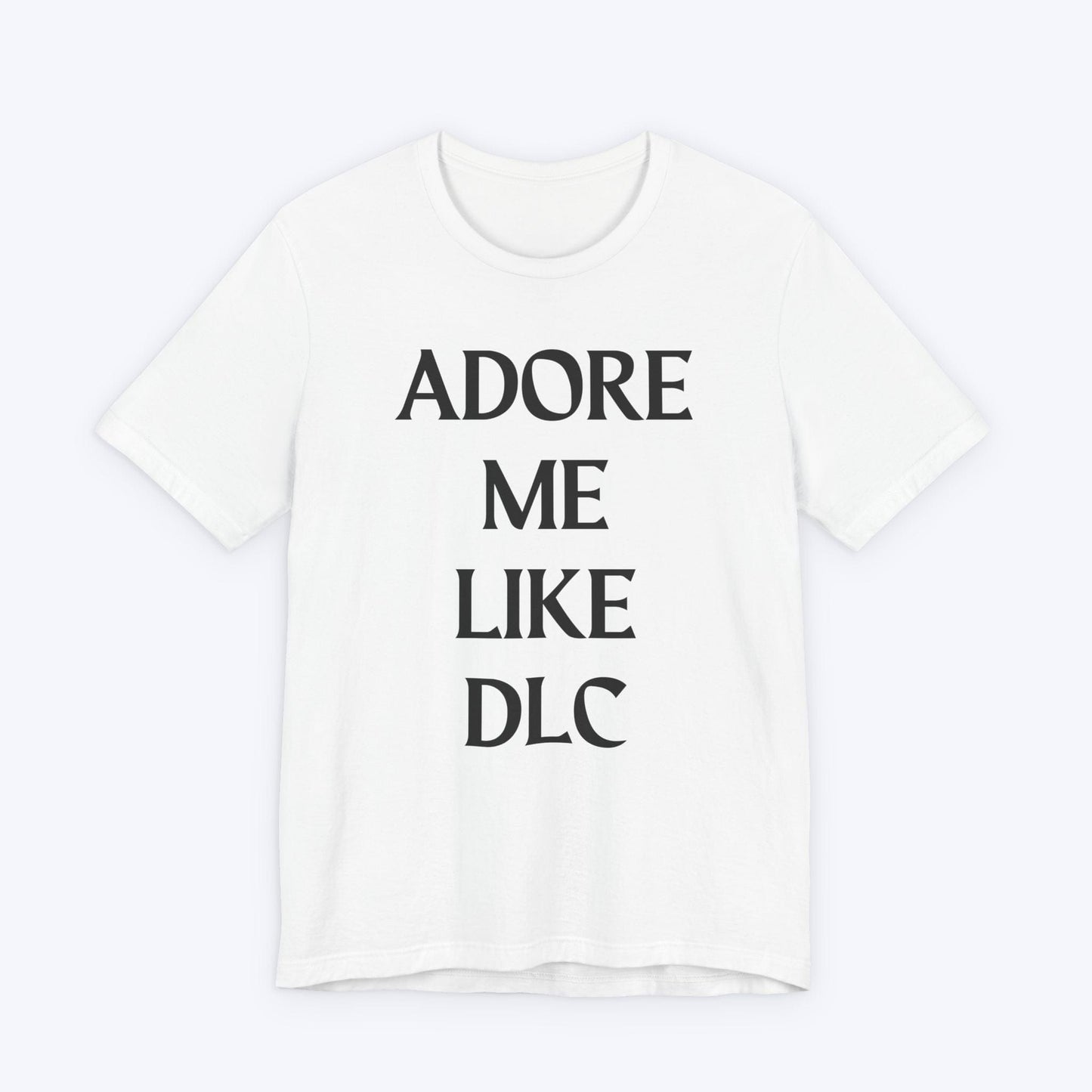 T-Shirt White / S Adore Me Like DLC T-shirt