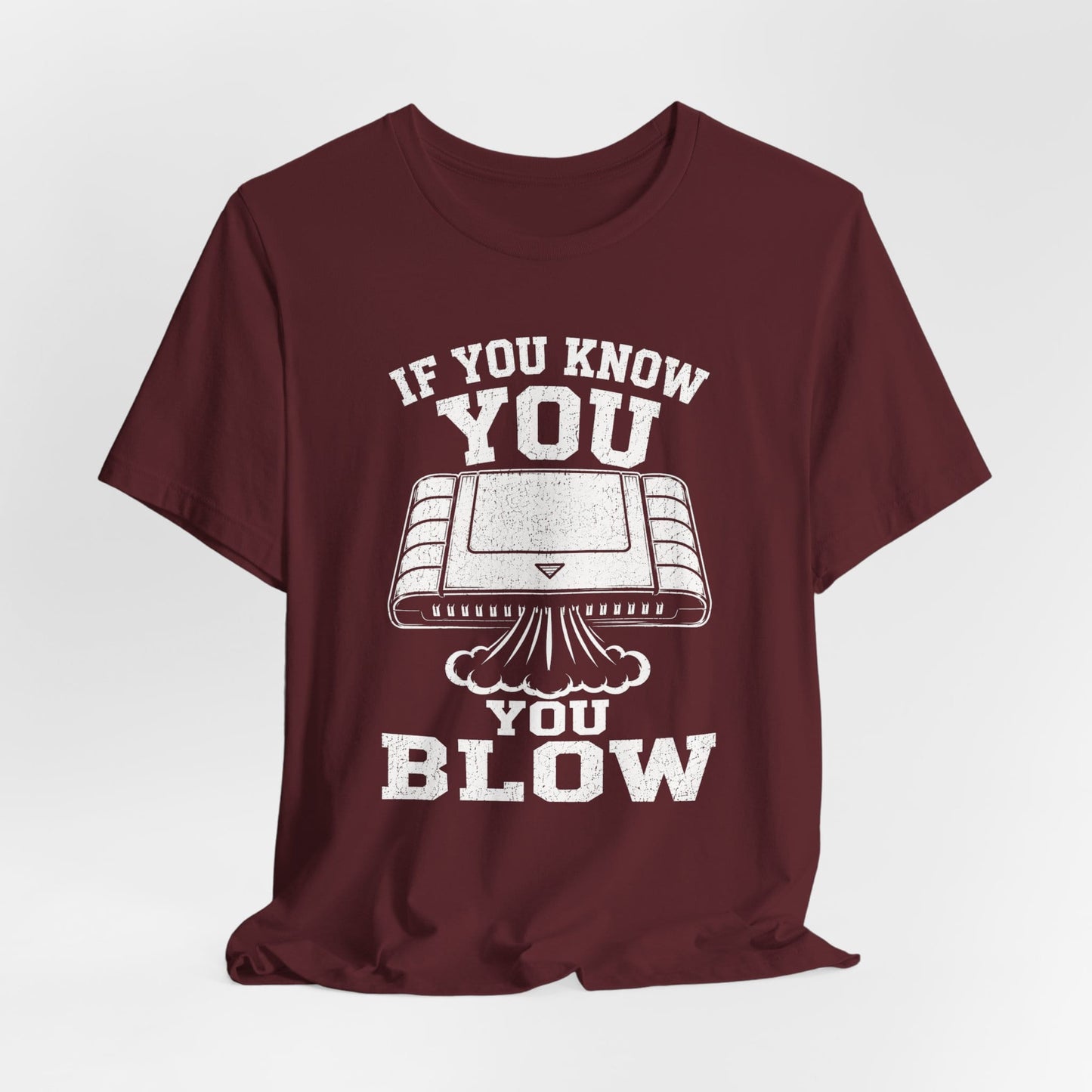 T-Shirt You Blow T-shirt