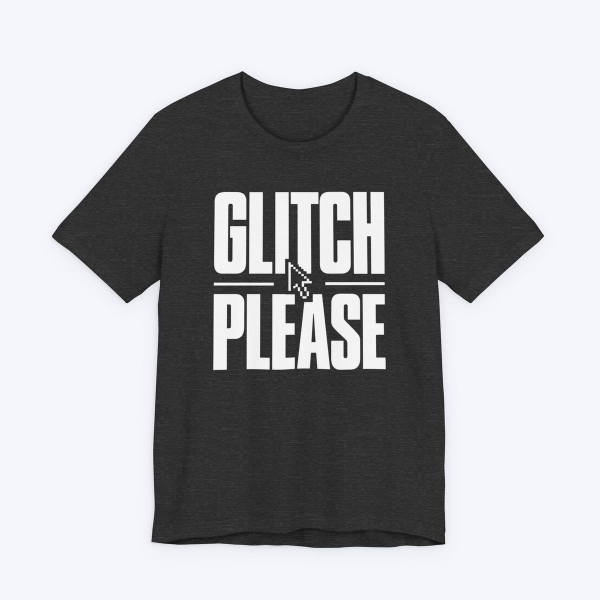 Glitch Please T-shirt