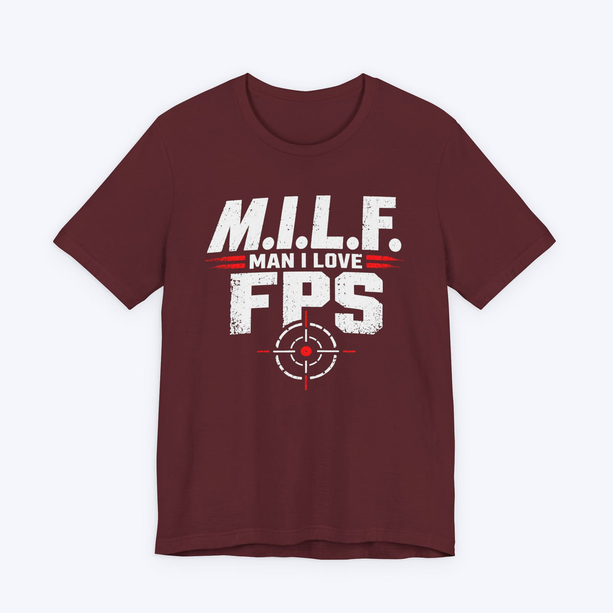 Man I Love FPS T-shirt