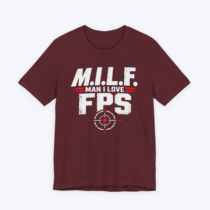 Man I Love FPS T-shirt