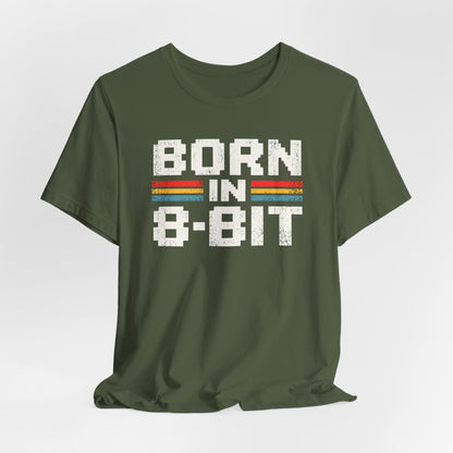 Born in 8 Bit T-shirt