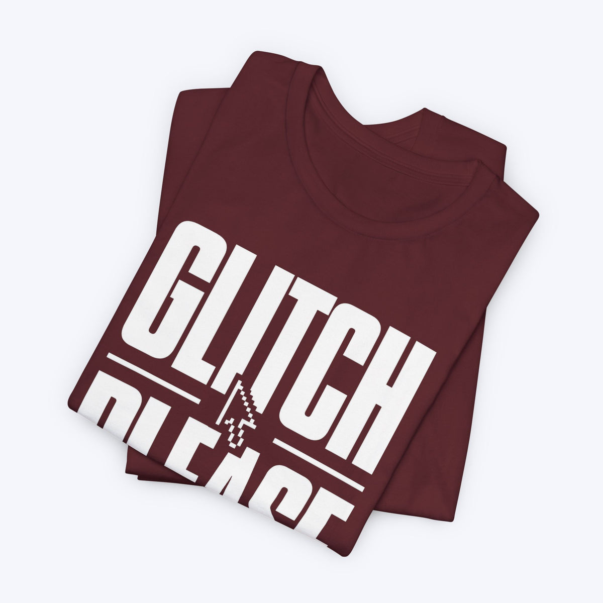 Glitch Please T-shirt