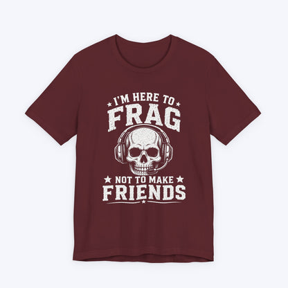 Here to Frag T-shirt