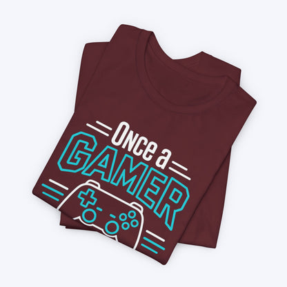 Once A Gamer T-shirt
