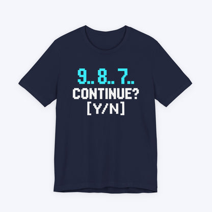 9, 8, 7, Continue T-shirt