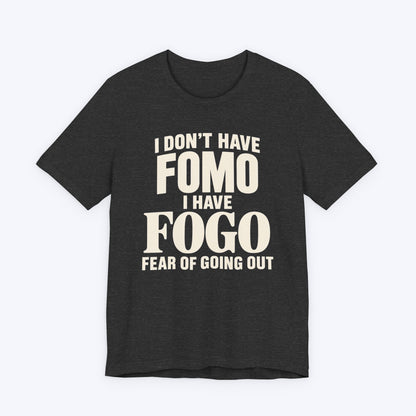 I Have FOGO T-shirt
