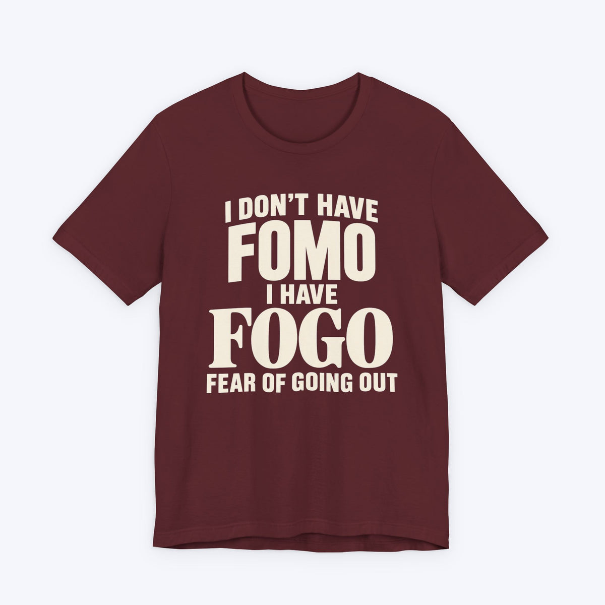 I Have FOGO T-shirt