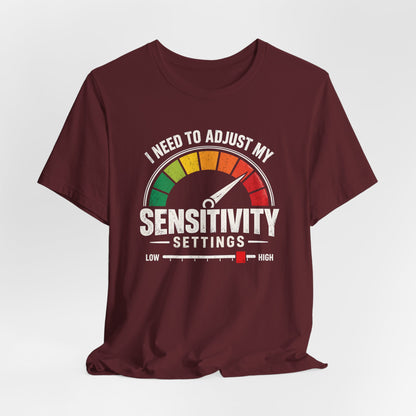 Adjustment Needed T-shirt