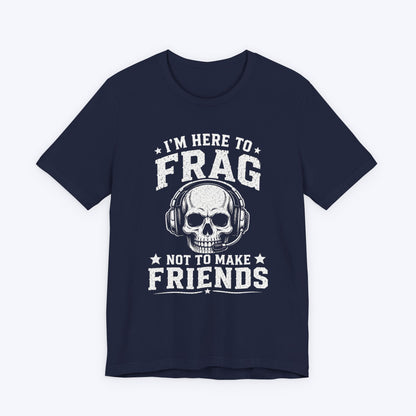 Here to Frag T-shirt