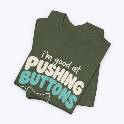 Pushing Buttons T-shirt