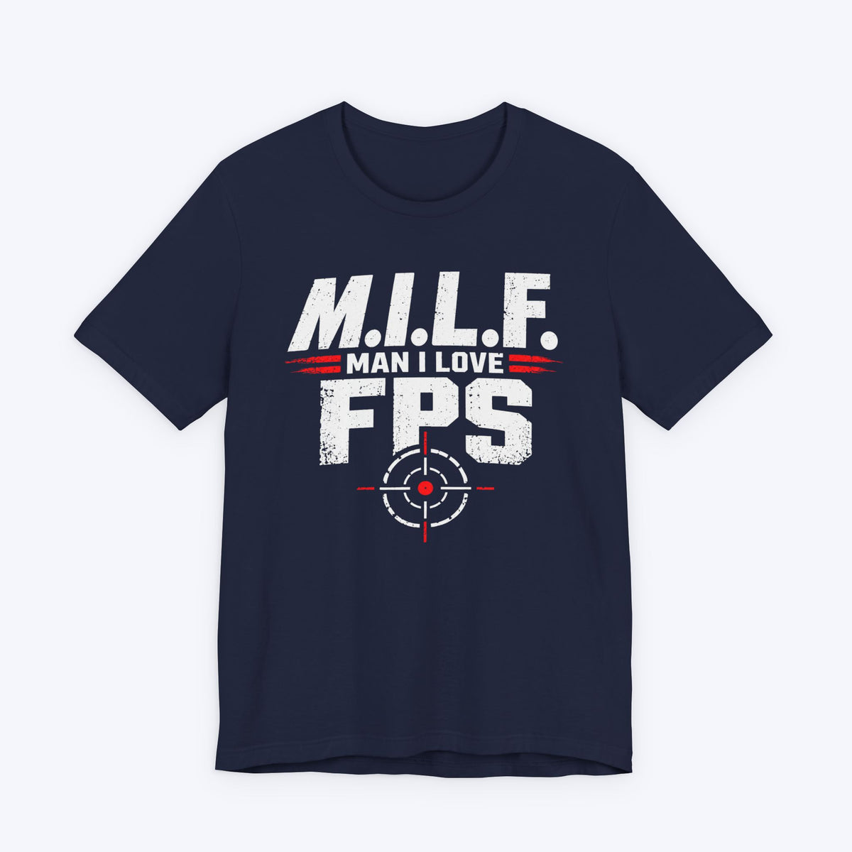 Man I Love FPS T-shirt