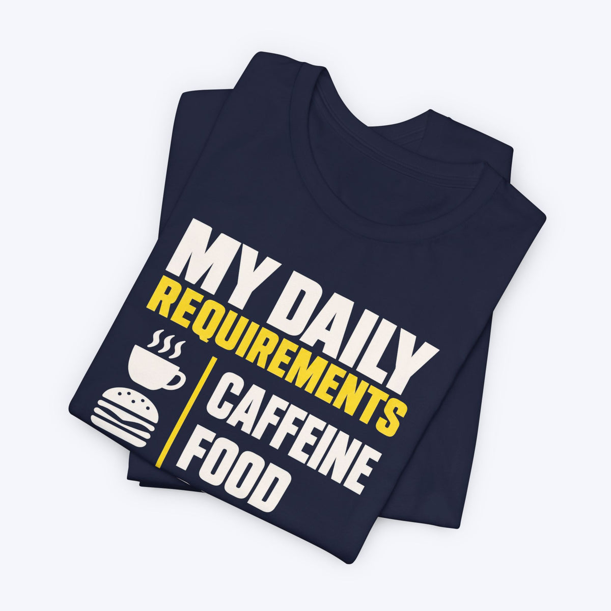Daily Requirements T-shirt