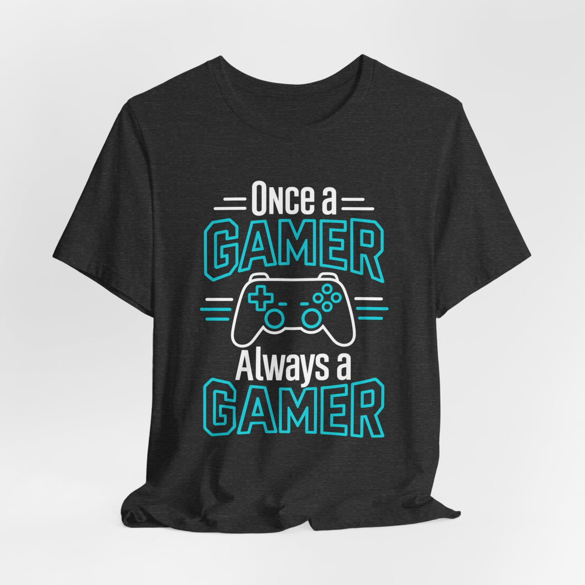 Once A Gamer T-shirt