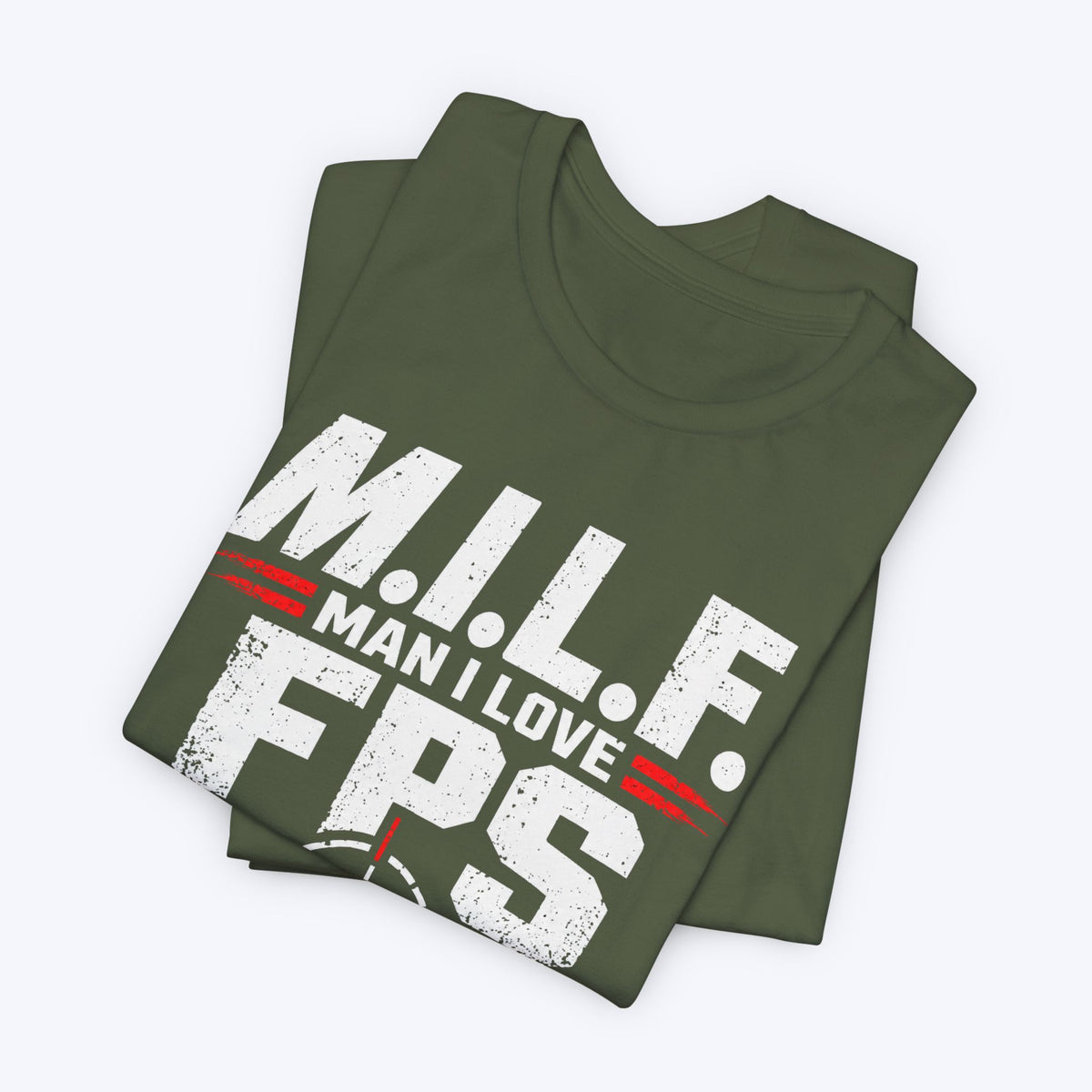 Man I Love FPS T-shirt