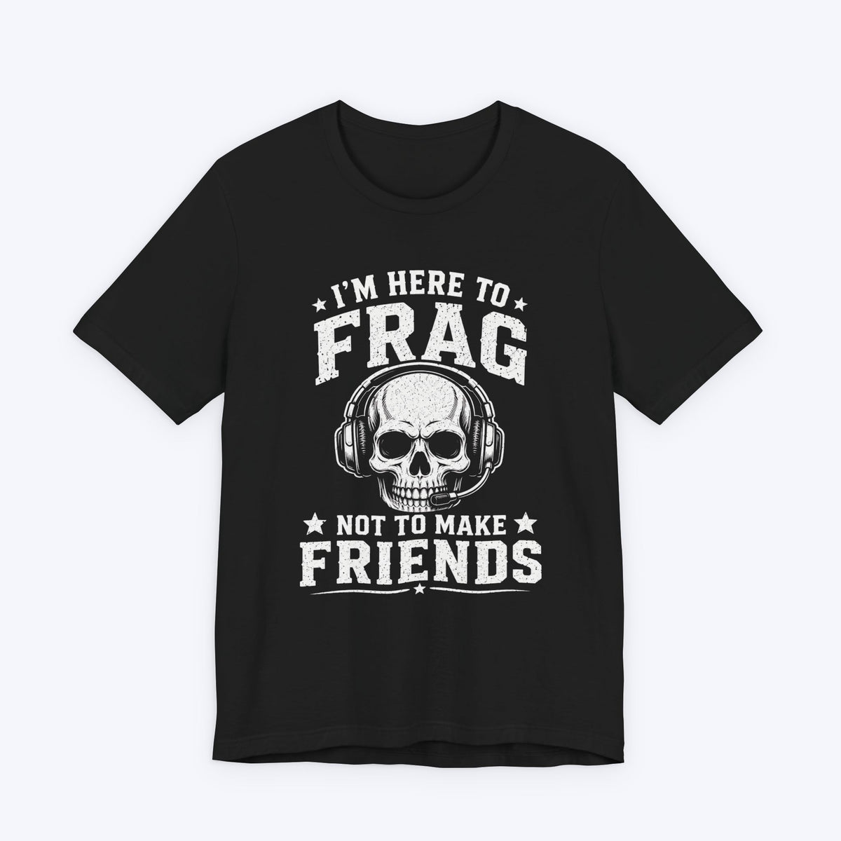 Here to Frag T-shirt