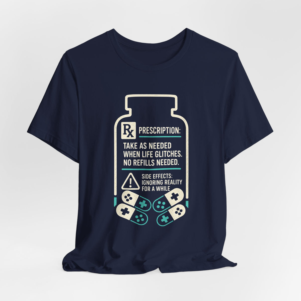 Take as Needed T-shirt