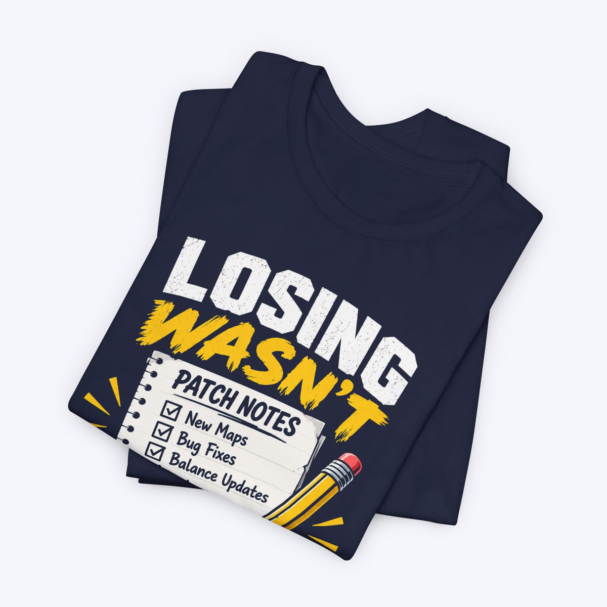 Losing Wasn't There T-shirt