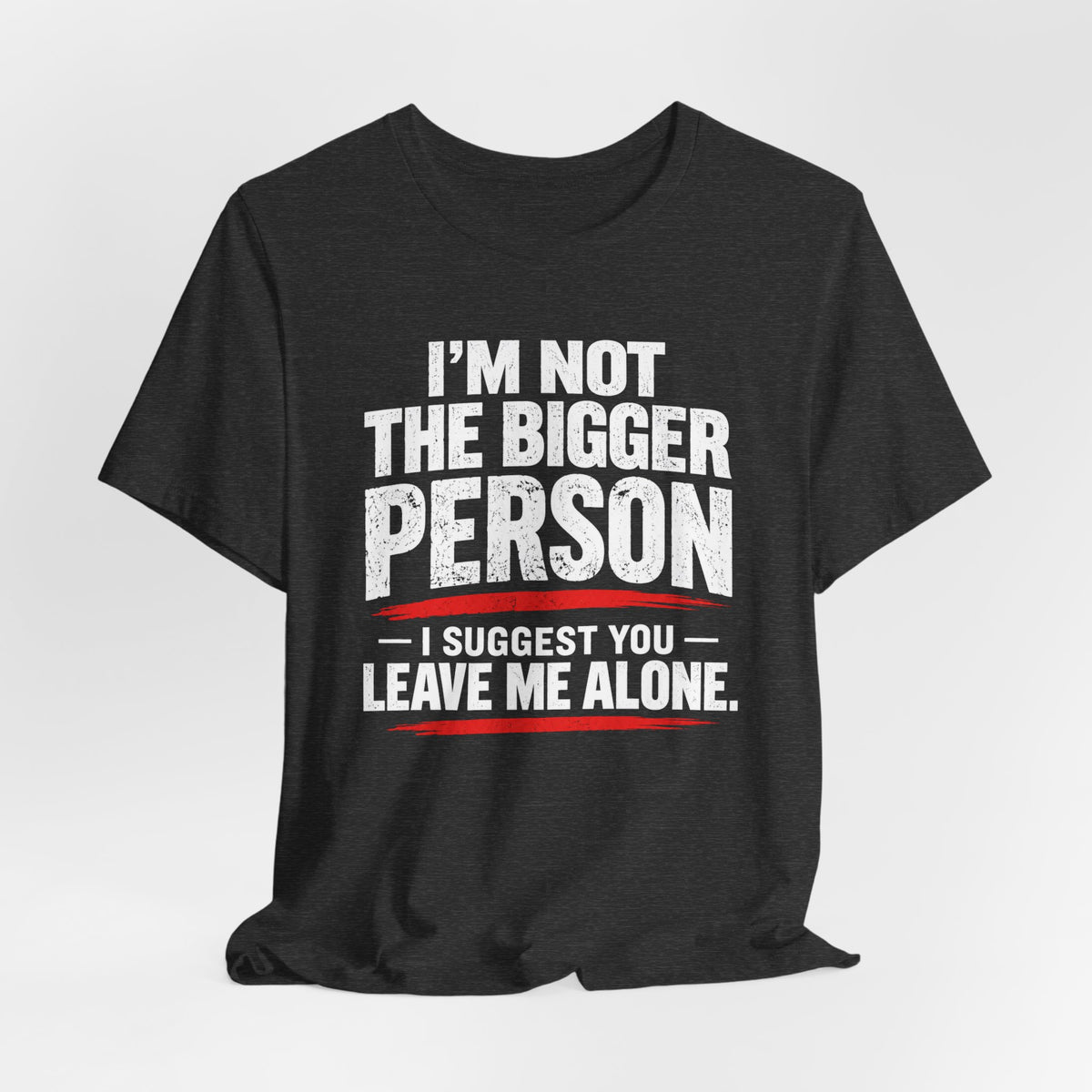 Leave Me Alone T-shirt