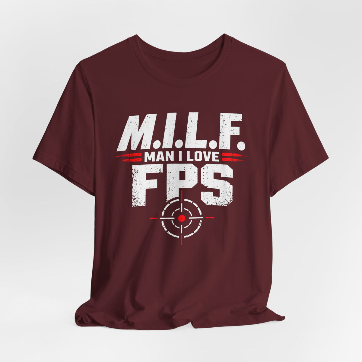 Man I Love FPS T-shirt