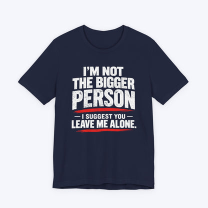 Leave Me Alone T-shirt