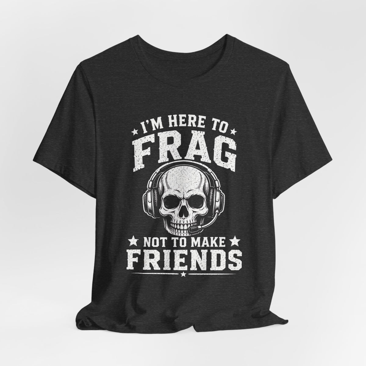 Here to Frag T-shirt