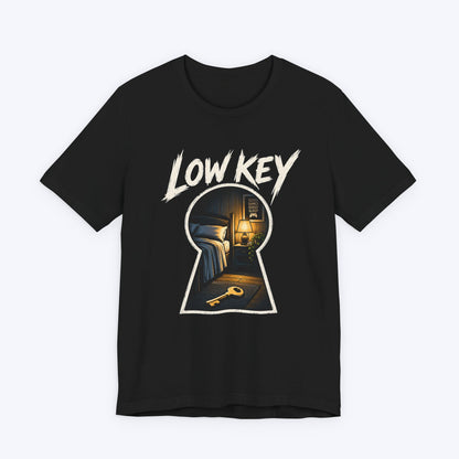 Low Key T-shirt