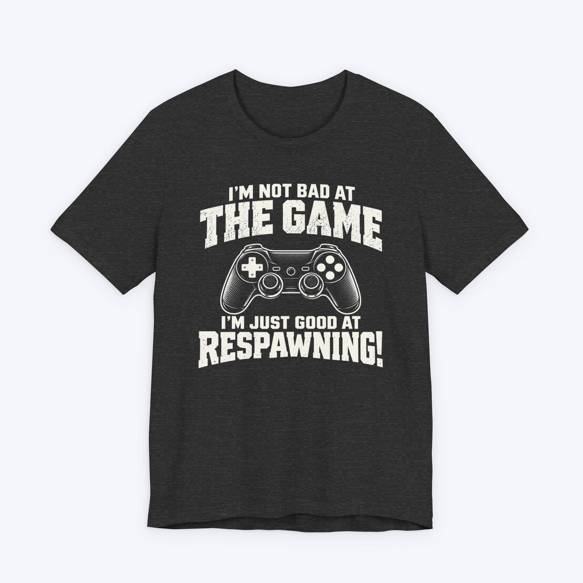 Good at Respawning T-shirt