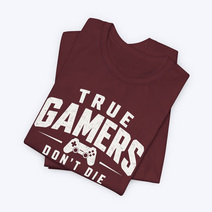 True Gamers Respawn T-shirt