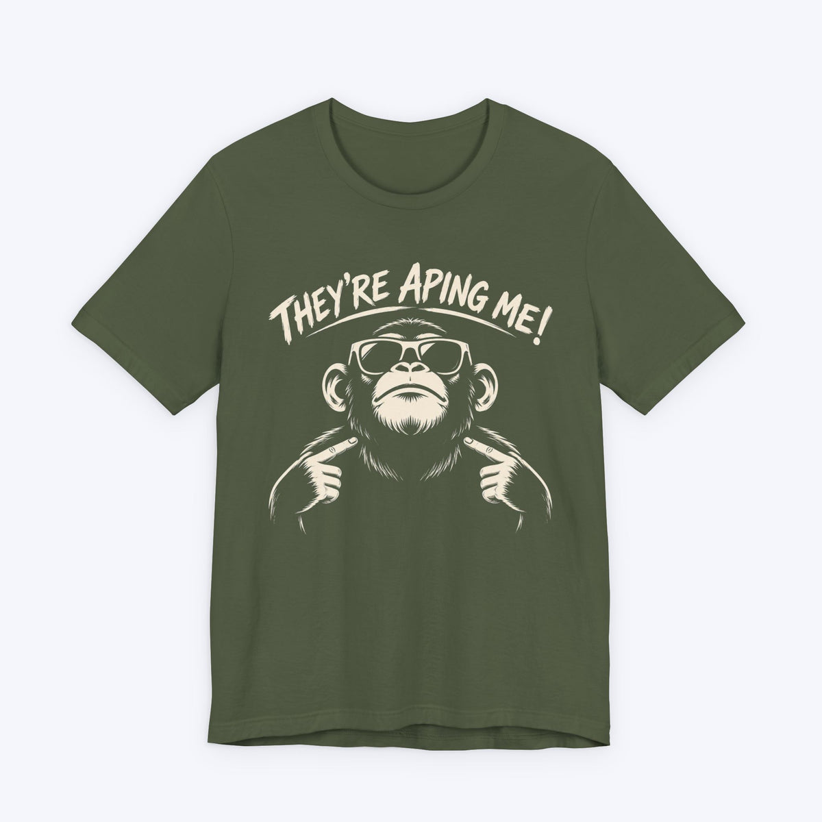 They're Aping Me T-shirt