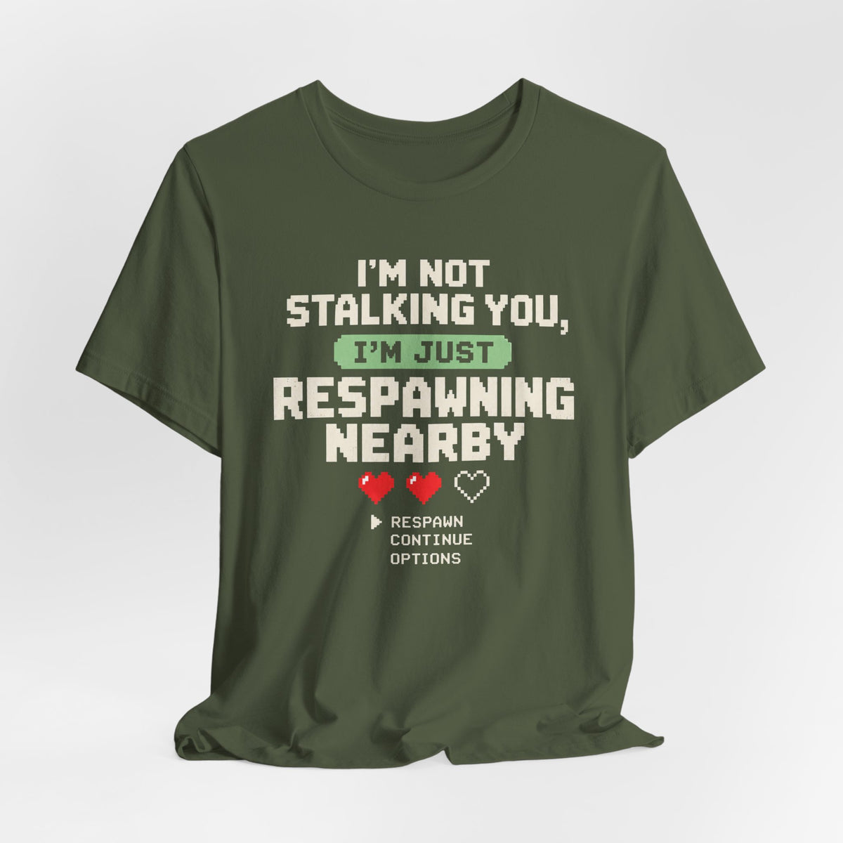 Respawning Nearby T-shirt