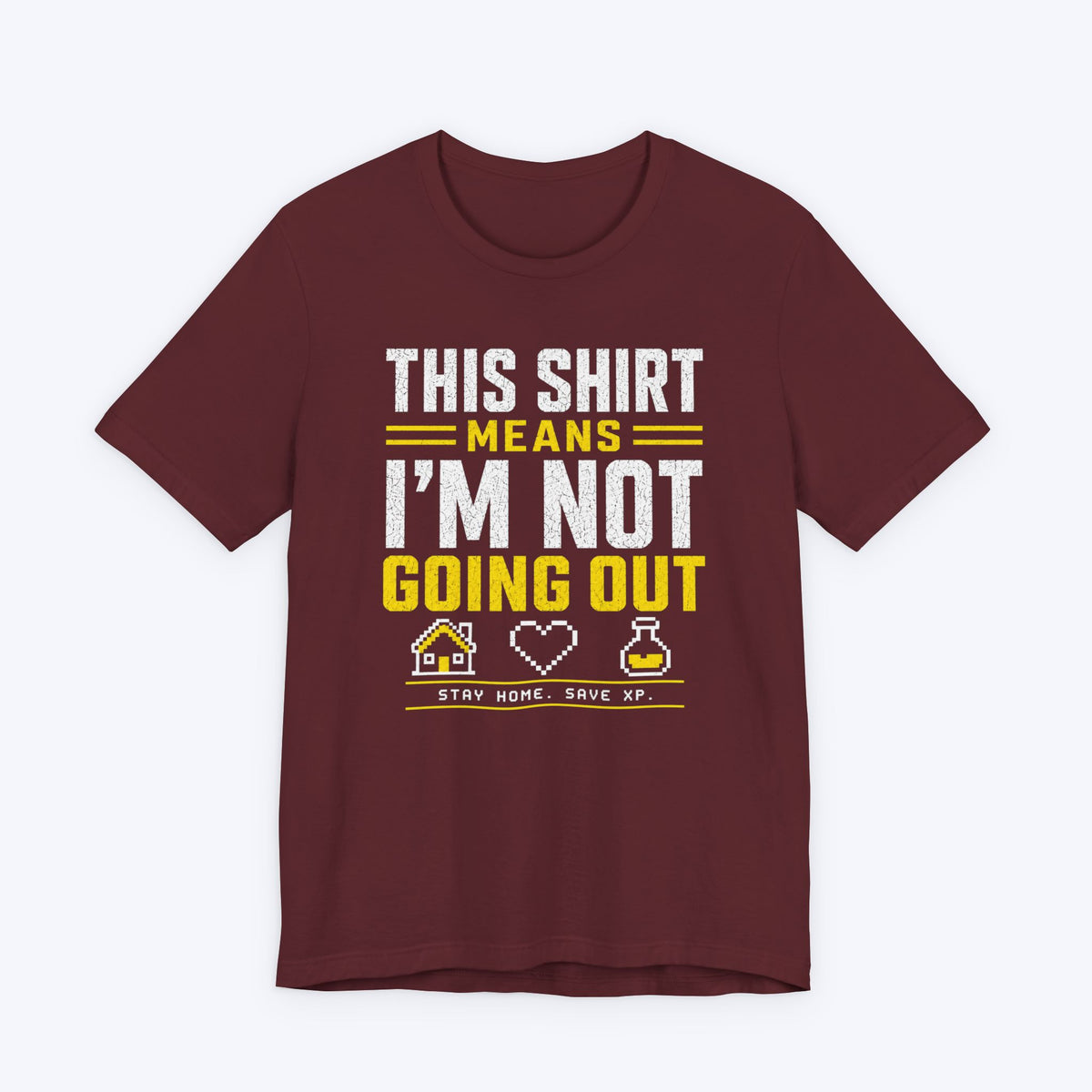 Not Going Out T-shirt