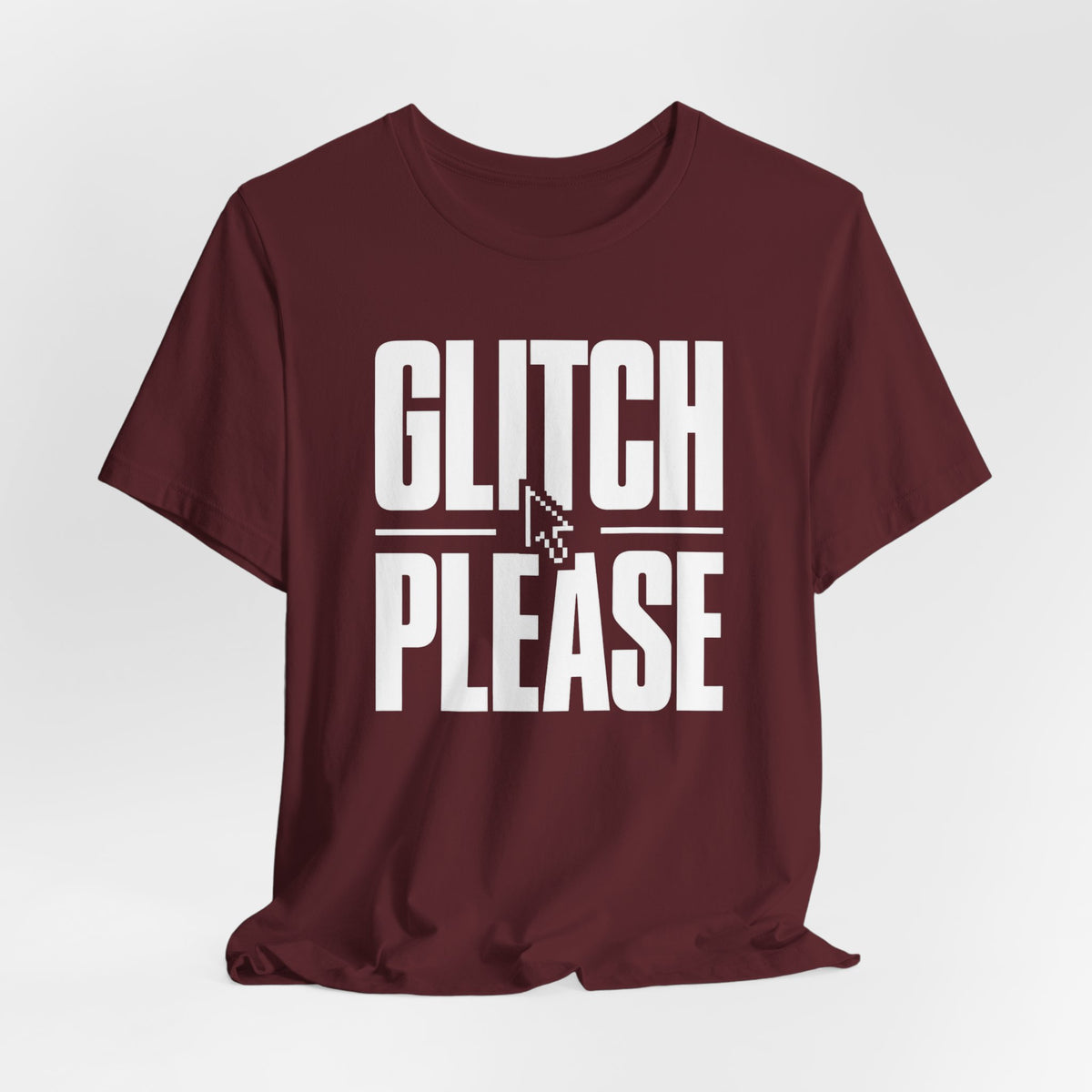 Glitch Please T-shirt