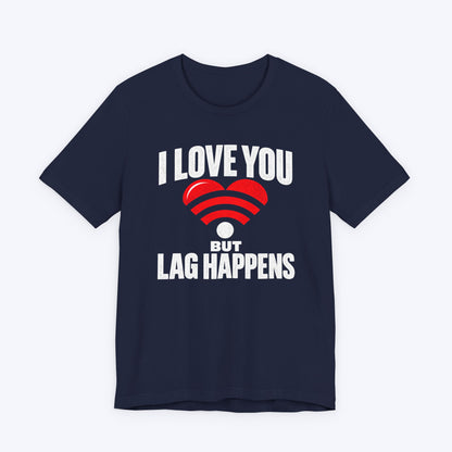 Lag Happens T-shirt