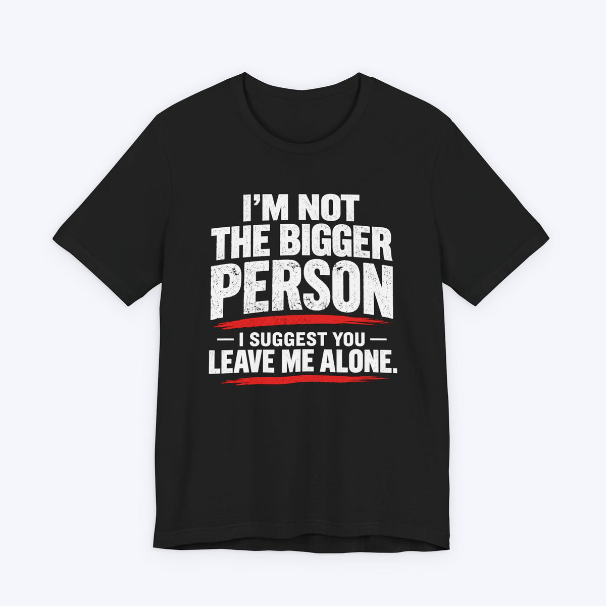 Leave Me Alone T-shirt